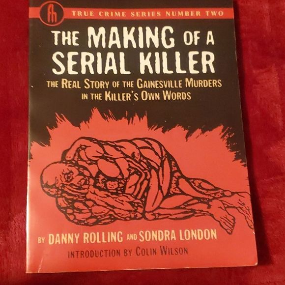 The Making of a Serial Killer Gainesville Ripper Murders by Danny Rolling 1st Ed - Picture 1 of 9